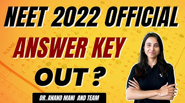 NEET 2022 Official Answer Key Out? | NEET 2022 | Dr. Anand Mani and Team