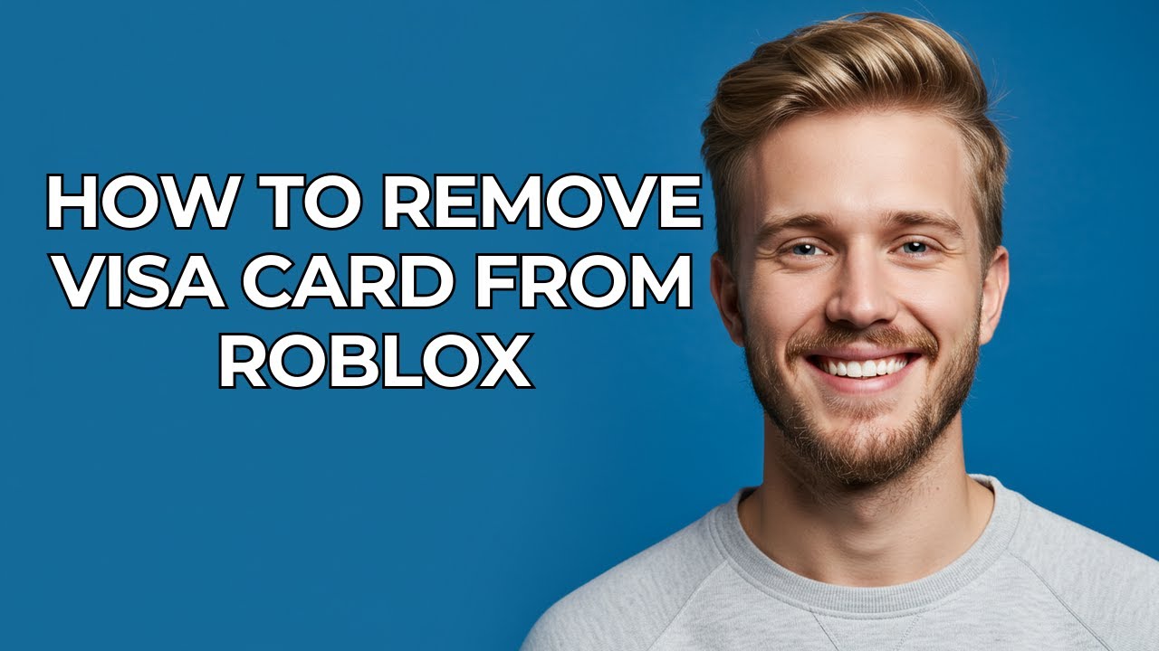 How To Remove Visa Card From Roblox NEW Step By Step YouTube 