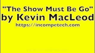 Kevin MacLeod - The Show Must Be Go (1 Hour Loop) | Royalty Free Music