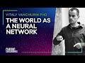 #38 Vitaly Vanchurin PHD - THE WORLD AS A NEURAL NETWORK