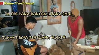 VIRAAL ...!!! TUKANG SOFA ROCKER ..SUARA ROCKER NYA TETAP STABIL WALAU SAMBIL GERGAJI KAYU....