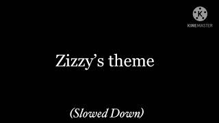 Zizzy’s theme (slowed down)