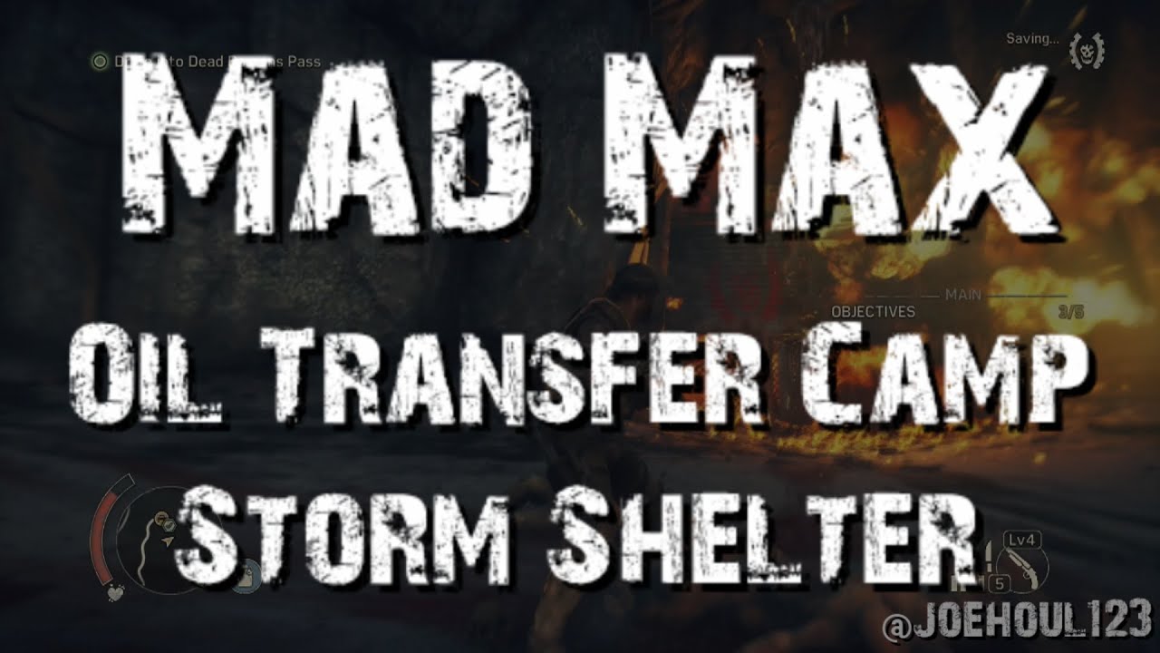 Mad Max - Oil Transfer Camp: Storm Shelter - All Optional Objectives
