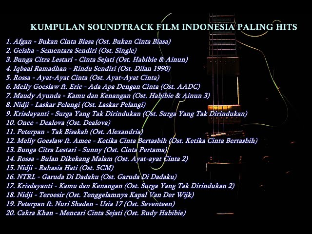 KUMPULAN SOUNDTRACK FILM-FILM INDONESIA YANG PALING HITS DAN FENOMENAL SEPANJANG MASA class=