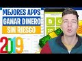 Mejores Aplicaciones para GANAR DINERO POR INTERNET 2019 ...