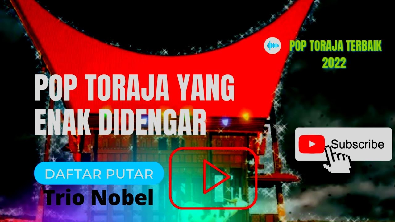 KUMPULAN LAGU TORAJA YANG ENAK DIDENGAR-TRIO NOBEL