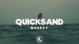 Morray - Quicksand (Lyrics video)