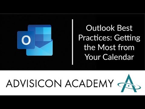 Outlook Best Practices: Getting the Most from Your Calendar | Advisicon