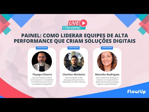 Painel | Como liderar equipes de alta performance que criam soluções digitais