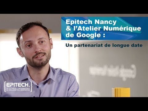 Epitech Nancy & l'Atelier Numérique de Google : un partenariat de longue date