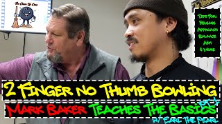 2 Finger No Thumb Bowling: The Basic Technique w/ Mark Baker