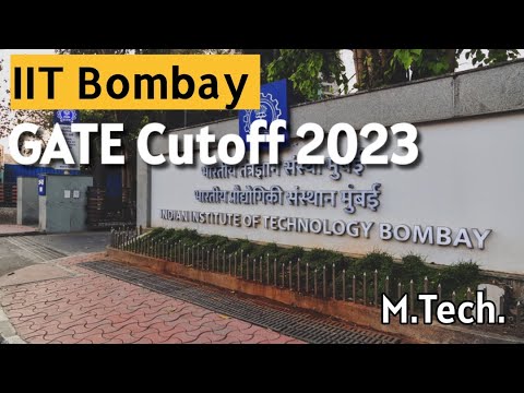 IIT Bombay GATE Cutoff 2023 for M.Tech Admission - Getmyuni