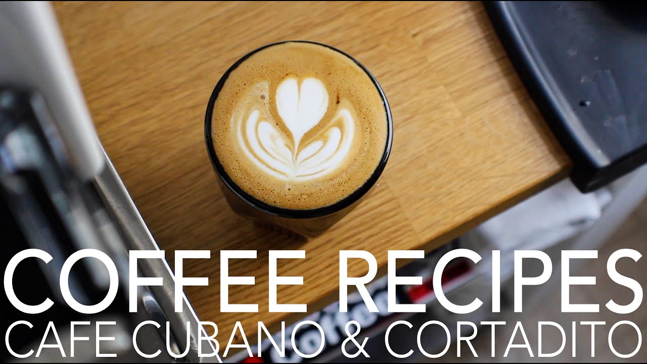COFFEE RECIPES - Cafe Cubano & Cortadito
