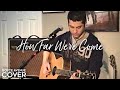 Matchbox Twenty - How Far We've Come (Boyce Avenue acoustic cover) on Spotify & Apple