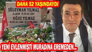 Oğuz Yılmazın Hayatı Ve Yürek Burkan Vedası...
