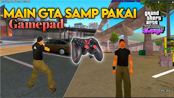 MAIN GTA SAMP MAKE GAMEPAD!! ASLI COYY ENAK BANGET MAINNYA?? GTA SAMP
