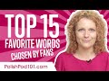 Learn the top 15 Favorite Words (Chosen by Fans)