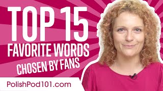 Learn the top 15 Favorite Words (Chosen by Fans)