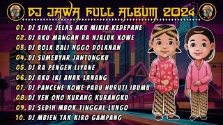 DJ JAWA TERBARU 2024 FULL BASS - DJ SING JELAS AKU MIKIR KEDEPANE x DJ AKU MANGAN RA NJALUK KOWE