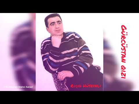 Rəşid Hüseynli - Gürcüstan qızı (Official Audio)