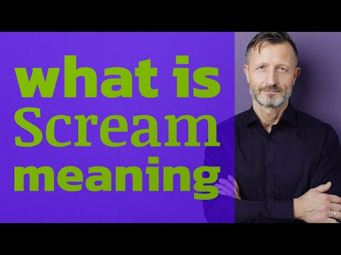 Scream | Meaning of scream