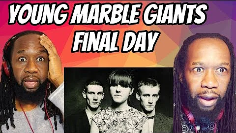 YOUNG MARBLE GIANTS - Final Day REACTION - This one will shock ya! First time hearing