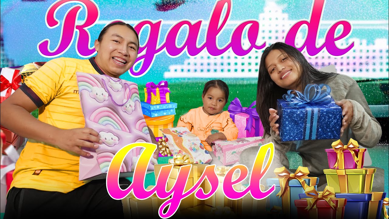 Abriendo los REGALOS  del CUMPLEÑOS de mi hija Aysel 🎁 Aracelii LM| David Otavalo