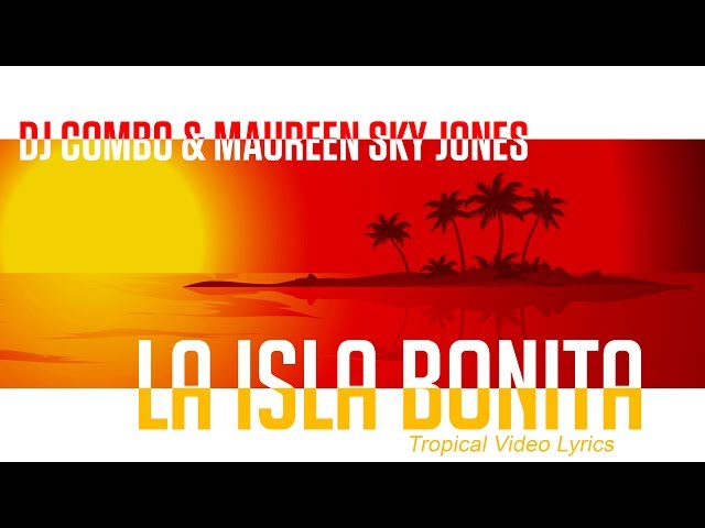 DJ Combo & Maureen Sky Jones - La Isla Bonita