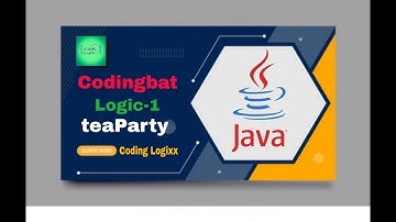 Coding bat Java Logic-1 (teaparty) || Basic boolean logic puzzles -- if else && || !.
