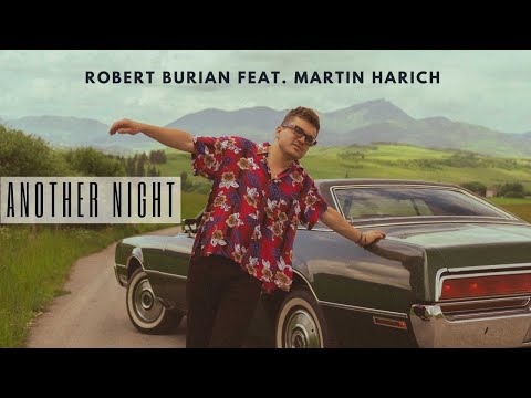 Martin Harich & Robert Burian - Another Night |Official Music Video| adlı videoyu YouTube'da izle