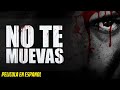 NO TE MUEVAS - ESTRENO 2021 - PELICULA DE SUSPENSO EN ESPANOL LATINO