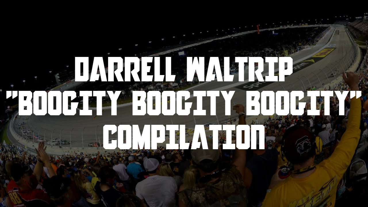 darrell waltrip boogity boogity boogity compilation 2015 youtube