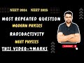 Most repeated question of neet physics class 12th | Modern physics | Radioactivity | neet 2024/25