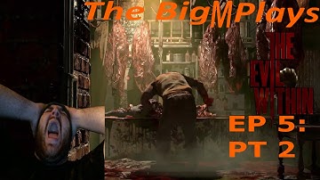 The Evil Within: Ch 5 - Pt 2