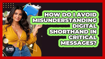 How Do I Avoid Misunderstanding Digital Shorthand In Critical Messages? - SlangXplained