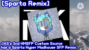 [REQUEST/Sparta Remix] JAS