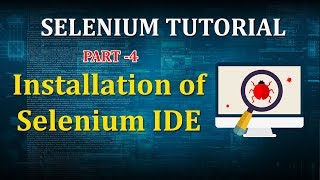 PART 4 : installation of selenium ide