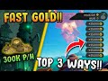 Top 3 ways to make FAST Gold in Sea of Thieves 2021!! (300k Per Hour)