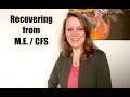 Recovering from M.E. CFS