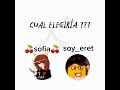 cual elegiria? @Sofiaroblox04