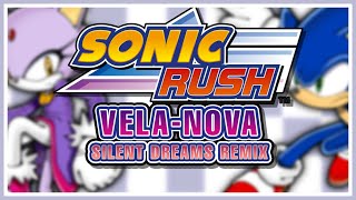 Sonic Rush - Vela-Nova Silent Dreams Remix