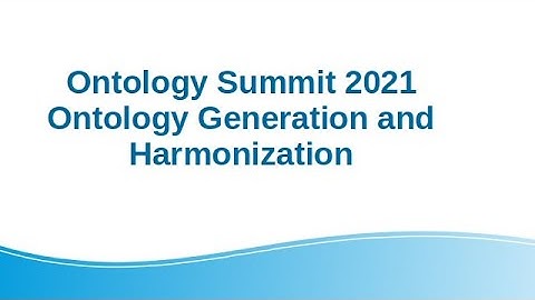 Ontology Summit 2021 Introduction and Overview