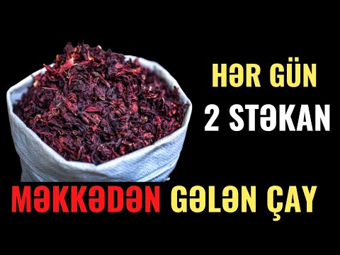 Məkkədən gələn bu Çayın Faydasını biləndən sonra Hər Gün 2 Stəkan İçəcəksiniz