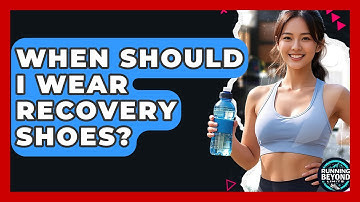 When Should I Wear Recovery Shoes? - Running Beyond Limits