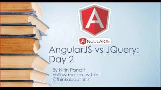 AngularJS vs JQuery: Day 2 