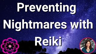 Reiki to Prevent Nightmares 💮