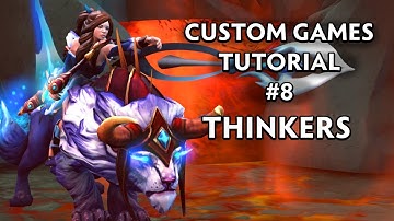 Thinkers - #8 - Dota Custom Games Tutorial