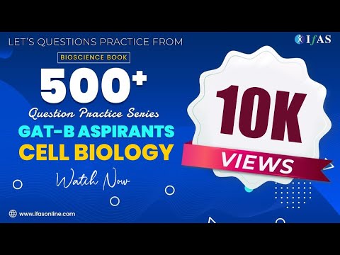 Practice Questions on Cell Biology | GAT B | IFAS