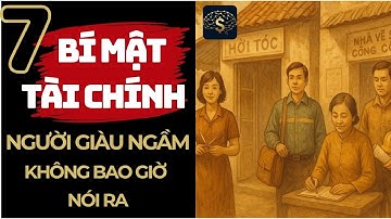 Bí Mật Tài Chính Người Giàu Ngầm Không Bao Giờ Nói Ra | Thuật Thương Nhân #tưduytàichính #lamgiau