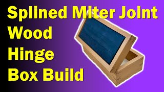 Wood Hinged Boxes Build for Beginners | Splined Miter Corners